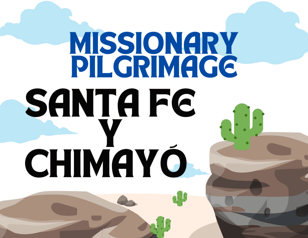 Pilgrimage to Santa Fe and Chimayo