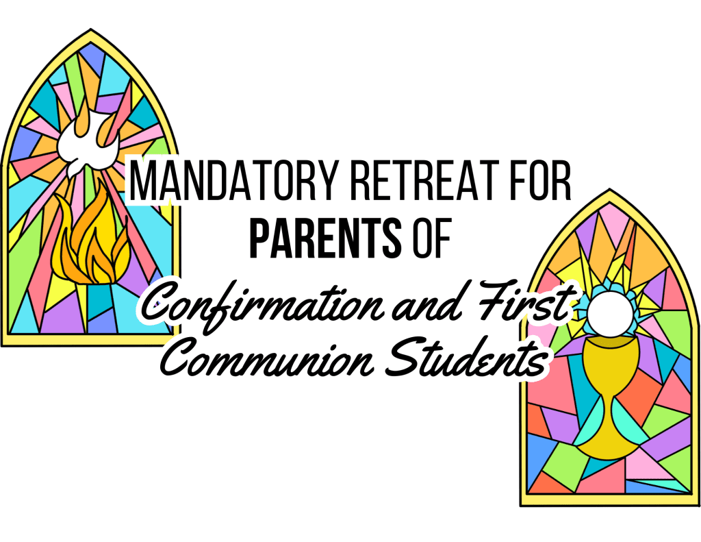 Mandatory Retreat for Parents of Confirmation & First Communion Students